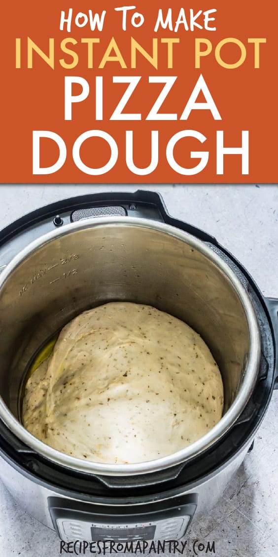 HOW TO MAKE INSTANT POT PIZZA DOUGH