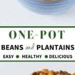 One Pot Beans and Plantains Recipes - Recipes From A Pantry