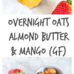 Gluten-free almond butter mango overnight oats | Recipes From A Pantry