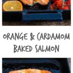 Orange and Cardamom Baked Salmon
