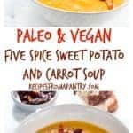 Easy five spice sweet potato and carrot soup is so thick, velvety and tasty. It is a vegan, gluten free and paleo soup recipe too. #paleosoup #vegansoup #sweetpotatoandcarrotsoup #sweetpotatosoup #carrotsoup