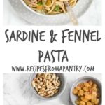 Sicilian Sardine and Fennel Pasta | Recipes From A Pantry