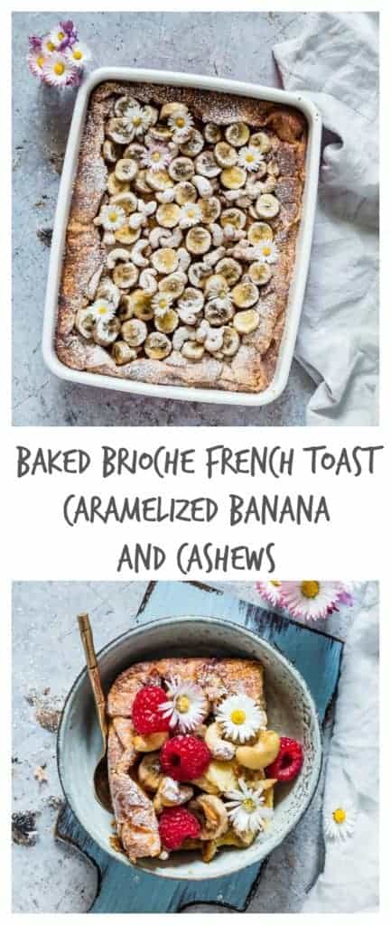 Make breakfast or brunch fun with this baked brioche French toast with caramelized banana and cashews. Recipesfromapantry.com