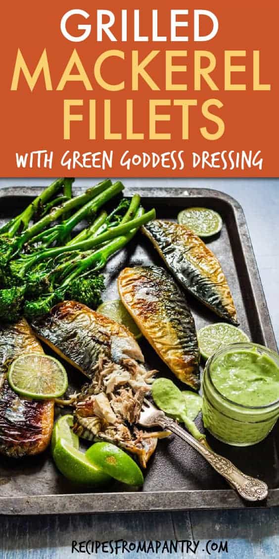 grilled mackerel fillets with green goddess dressing