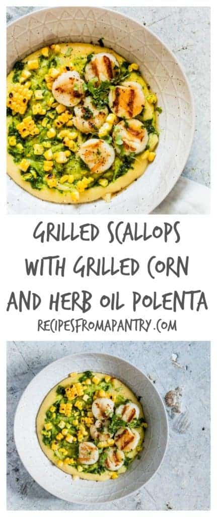 Grilled Scallops With Grilled Corn And Herb Oil Polenta. Recipesfromapantry.com