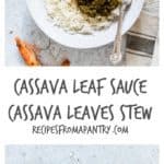 How to cook cassava leaf palava sauce -a step by step. West African recipe. Best served with some steaming white rice. recipesfromapantry.com #cassavaleaves #sakasaka #palavasauce #africanrecipe #cassavaleaf