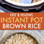 TWO PICTURES OF BROWN RICE IN AN INSTANT POT AND IN A BOWL