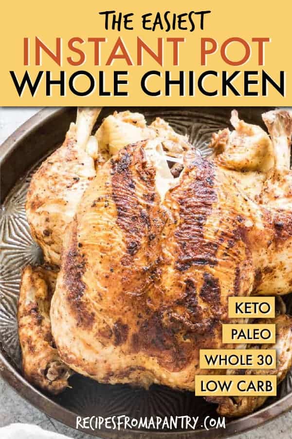 THE EASIEST INSTANT POT WHOLE CHICKEN RECIPE