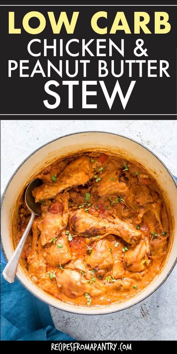 LOW CARB CHICKEN AND PEANUT BUTTER STEW