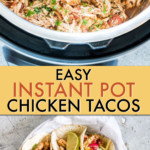 TWO PICTURES OF CHICKEN TACOS IN AN INSTANT POT AND ON A PLATE