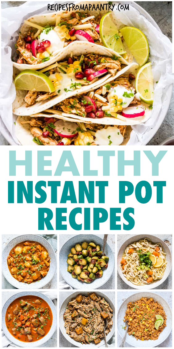 A COLLAGE OF HEALTHY INSTANT POT MEALS
