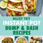 A COLLAGE OF IMAGES OF INSTANT POT DUMP AND START DISHES