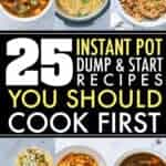 instant pot dump and start recipes to cook first