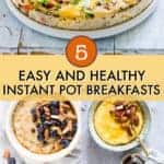 5 easy and healthy instant pot breakfasts