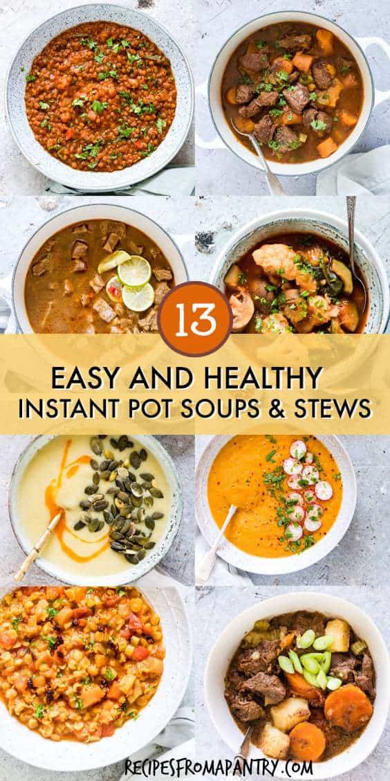 13 easy and healthy instant pot soups and stews