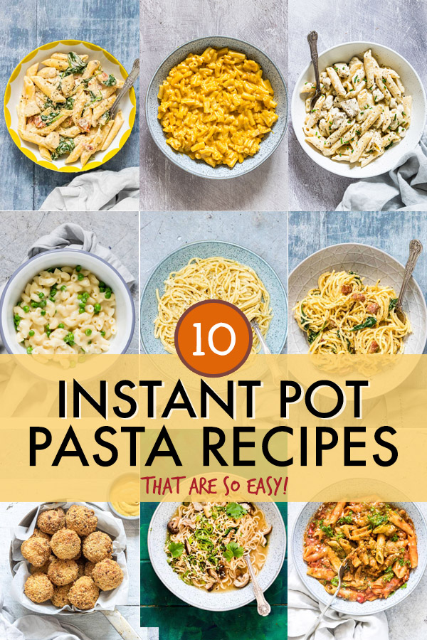 Easy Instant Pot Pasta Recipes