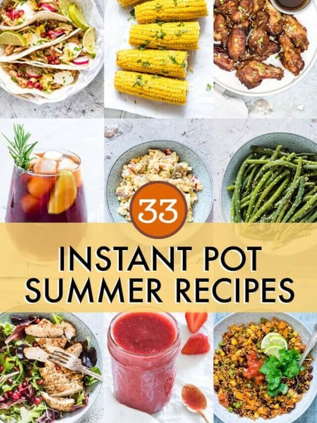 31 Instant Pot Summer Recipes Story