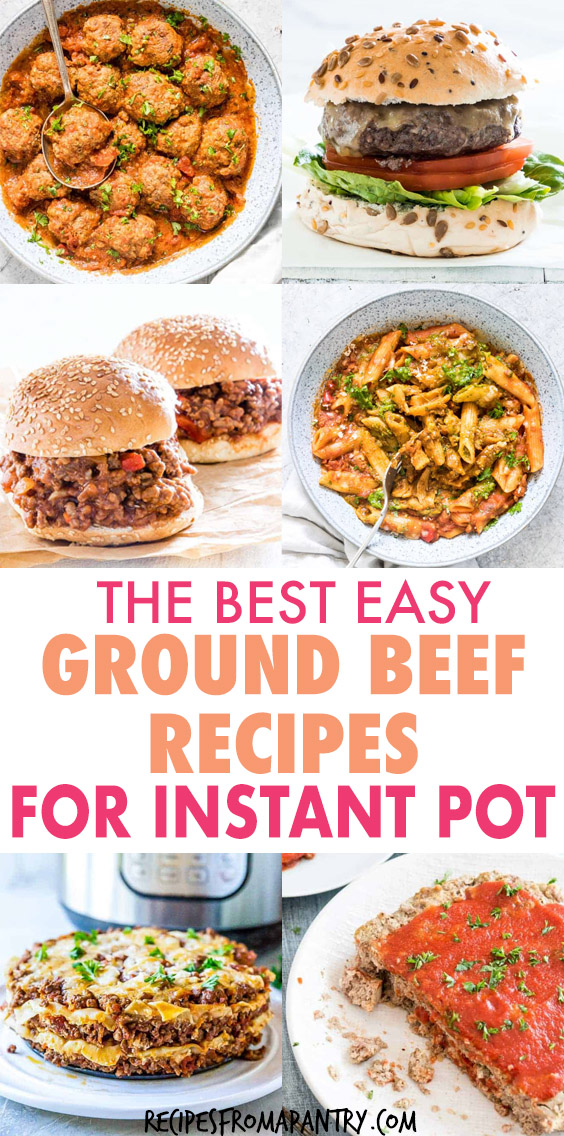 A COLLAGE OF PICTURES OF INSTANT POT GROUND BEEF DISHES