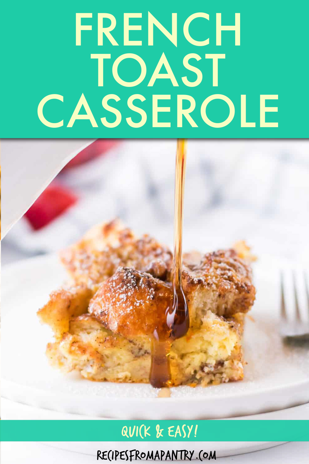 Easy French Toast Casserole - Recipes From A Pantry