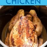 INSTANT POT WHOLE CHICKEN