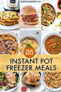 25 Easy Instant Pot Freezer Meals - Recipes From A Pantry