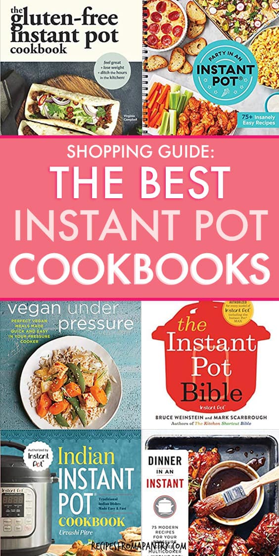 Best Instant Pot Cookbooks - Recipes From A Pantry