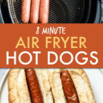 TWO IMAGES OF HOT DOGS IN AN AIR FRYER AND ON A PLATE