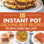 15 INSTANT POT GROUND BEEF RECIPES