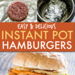 A COLLAGE OF PICTURES OF HAMBURGER BEING MADE IN INSTANT POT
