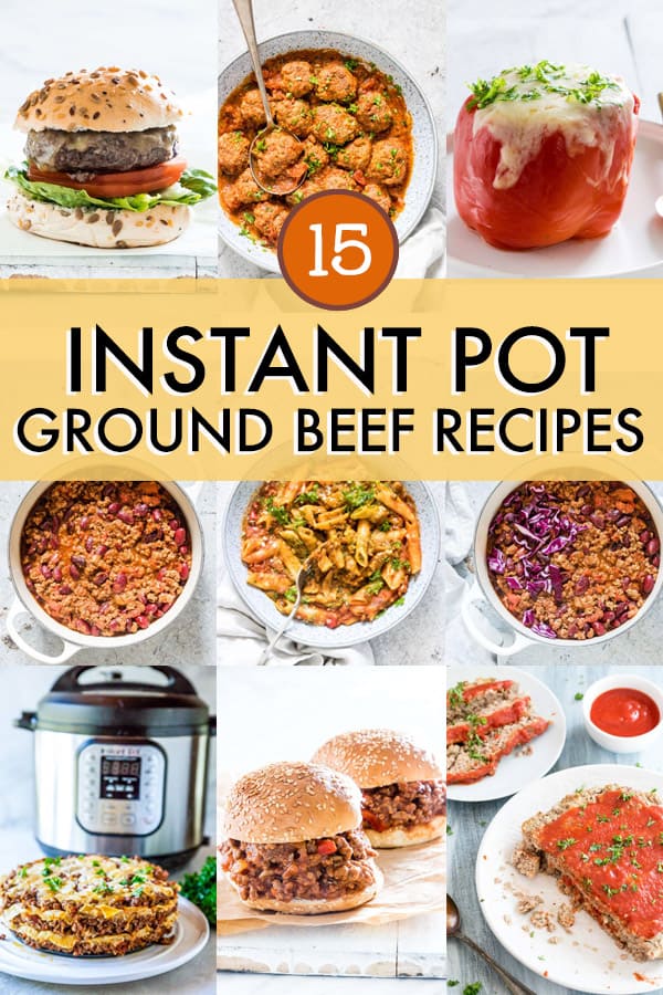15 Instant Pot Ground Beef Recipes