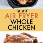 A COLLAGE OF TWO PICTURES OF A WHOLE CHICKEN IN AN AIR FRYER AND ON A PLATE.