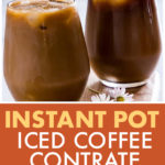 Instant Pot Coffee Concentrate - Adventures of a Nurse