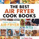 THE BEST AIR FRYER COOK BOOKS