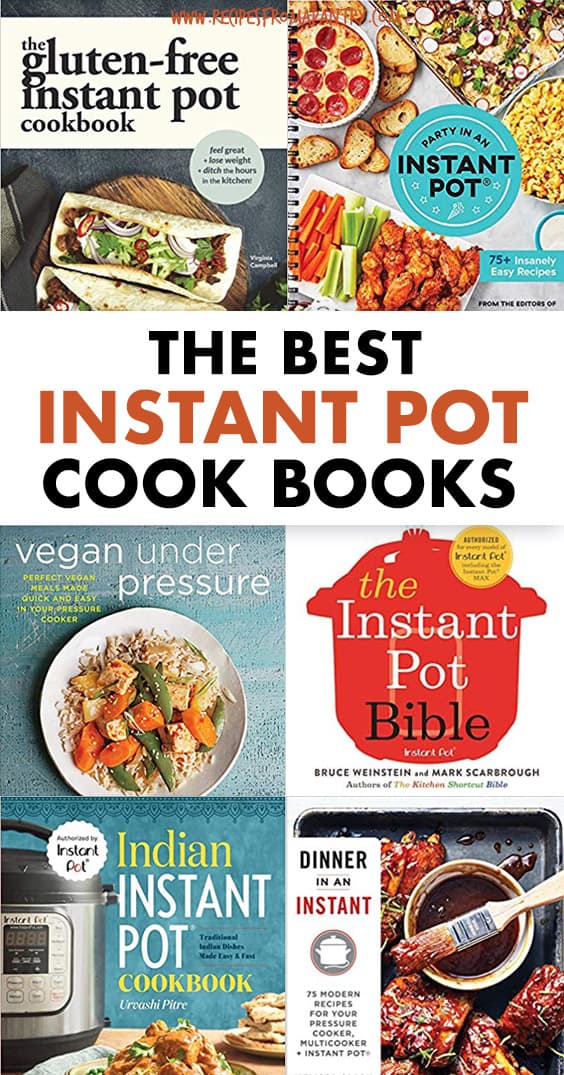 THE BEST INSTANT POT COOK BOOKS
