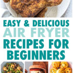 A COLLAGE OF AIR FRYER MEALS