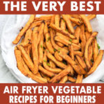 A COLLAGE OF AIR FRYER VEGETABLE DISHES