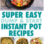 Instant Pot Dump And Start Recipes (That You'll Actually Love ...
