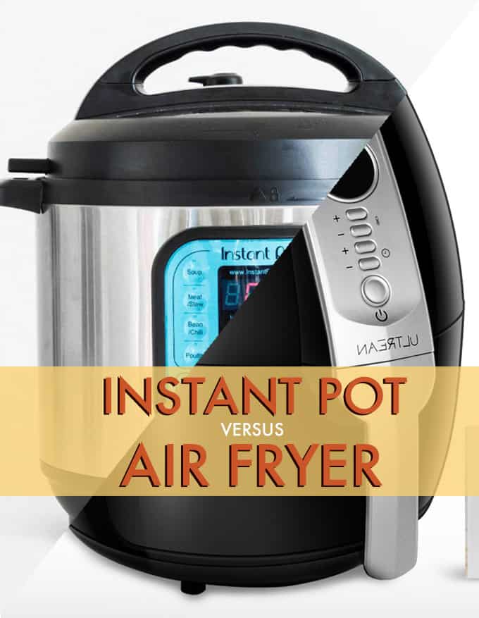 Instant Pot vs Air Fryer