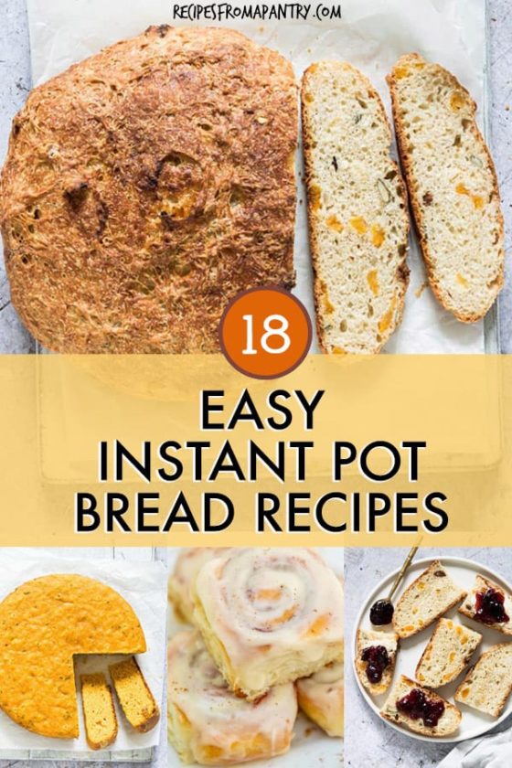 18 Easy Instant Pot Bread Recipes Yummy Recipe