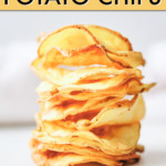 A STACK OF HOMEMADE POTATO CHIPS