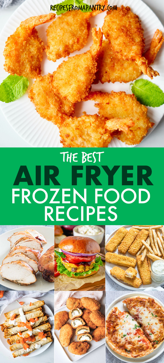 A COLLAGE OF IMAGES OF FROZEN FOODS THAT CAN BE COOKED IN THE AIR FRYER