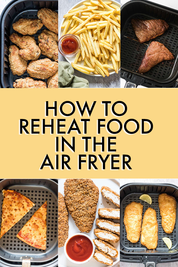 COLLAGE OF IMAGES OF FOOD BEING REHEATED IN AIR FRYER