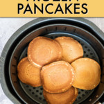 pancakes in an air fryer basket