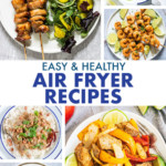 A COLLAGE OF IMAGES OF HEALTHY AIR FRYER DISHES