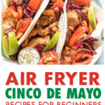 A COLLAGE OF IMAGES OF MEXICAN AIR FRYER DISHES