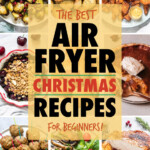 A collage of images of air fryer christmas dishes