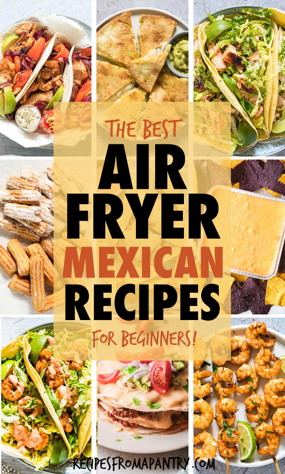 A collage of images of air fryer mexican dishes