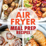A collage of images of air fryer meal prep recipes