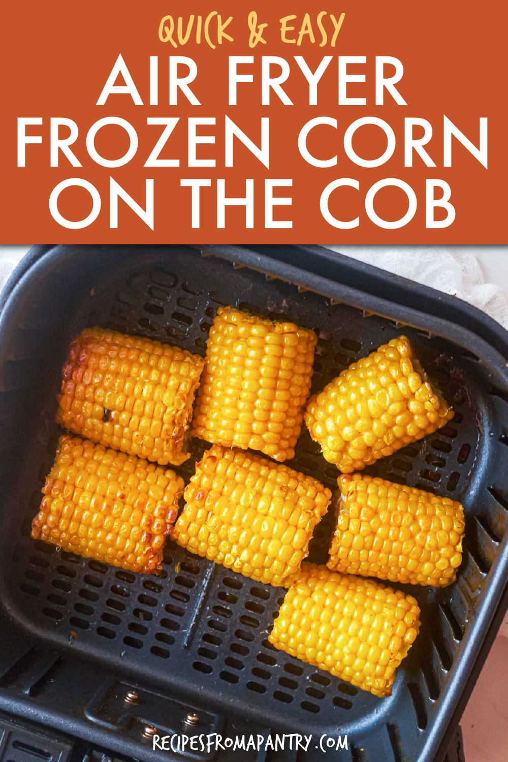 Frozen Corn On The Cob Air Fryer Recipes From A Pantry