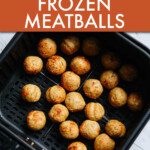 meatballs in an air fryer basket